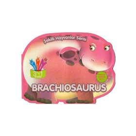 Brachiosaurus - Şekilli Hayvanlar Serisi - Parıltı Yayıncılık