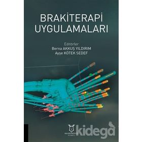 Brakiterapi Uygulamaları - Ayşe Kötek Sedef