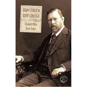 Bram Stoker’ın Kayıp Günlüğü - Elizabeth Miller Dacre Stoker