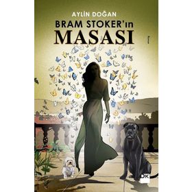 Bram Stoker'ın Masası / Aylin Doğan