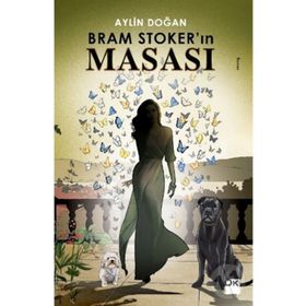 Bram Stoker'ın Masası / Aylin Doğan