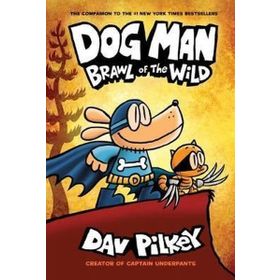 Brawl Of The Wild Dog Man 6 - Dav Pilkey