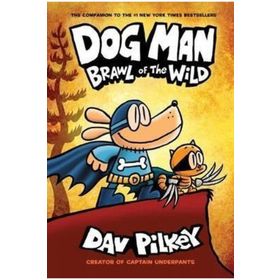 Brawl Of The Wild Dog Man 6 - Dav Pilkey