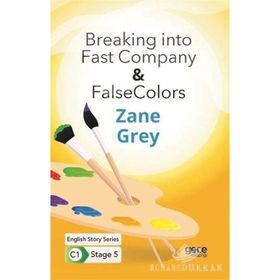 Breaking into Fast Company False Colors-Zane Grey