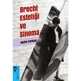 Brecht Estetiği ve Sinema - Mutlu Parkan - Hayalperest Yayınları