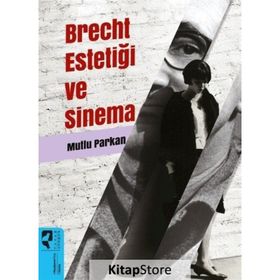 Brecht Estetiği ve Sinema - Mutlu Parkan - Hayalperest Yayınları