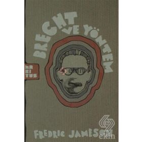 BRECHT VE YÖNTEM - FREDRIC JAMESON