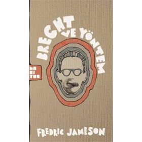 BRECHT VE YÖNTEM - FREDRIC JAMESON