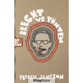BRECHT VE YÖNTEM - FREDRIC JAMESON
