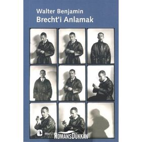 BRECHT'I ANLAMAK - WALTER BENJAMIN