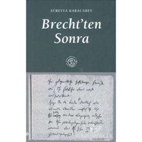 BRECHTTEN SONRA - SÜREYYA KARACABEY