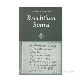 BRECHTTEN SONRA - SÜREYYA KARACABEY