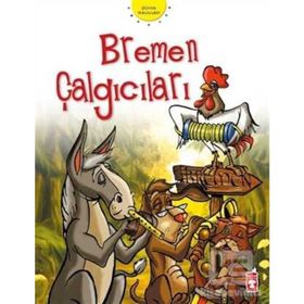 BREMEN ÇALGICILARI - WILHELM GRIMM; JACOP GRIMM