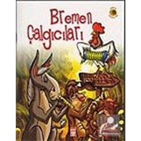 BREMEN ÇALGICILARI - WILHELM GRIMM; JACOP GRIMM