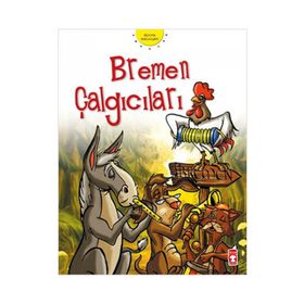 BREMEN ÇALGICILARI - WILHELM GRIMM; JACOP GRIMM