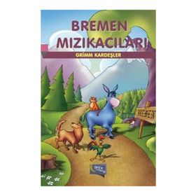 BREMEN MIZIKACILARI - JACOB GRIMM;WILHELM GRIMM