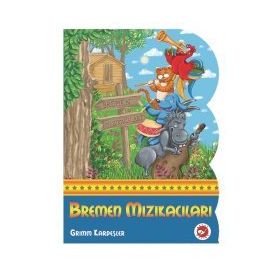 BREMEN MIZIKACILARI - JACOB GRIMM;WILHELM GRIMM