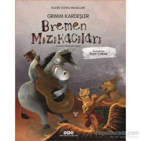 BREMEN MIZIKACILARI - JACOB GRIMM;WILHELM GRIMM