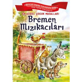 BREMEN MIZIKACILARI - JACOB GRIMM;WILHELM GRIMM