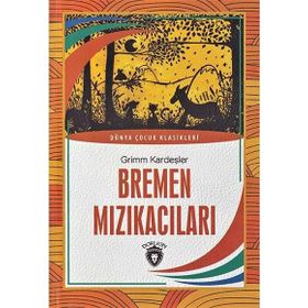 Bremen Mızıkacıları - Sevimli Masallar Serisi - kollektif