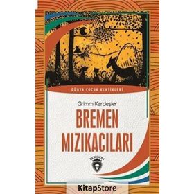 Bremen Mızıkacıları - Sevimli Masallar Serisi - kollektif