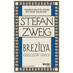 Brezilya Geleceğin Ülkesi - Stefan Zweig