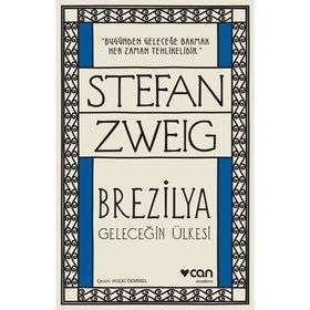 Brezilya Geleceğin Ülkesi - Stefan Zweig