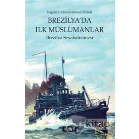 BREZILYA'DA İLK MÜSLÜMAN - BAĞDATLI ABDURRAHMAN EFENDI
