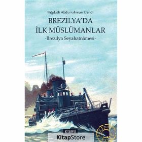 BREZILYA'DA İLK MÜSLÜMAN - BAĞDATLI ABDURRAHMAN EFENDI