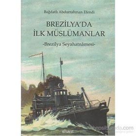 BREZILYA'DA İLK MÜSLÜMAN - BAĞDATLI ABDURRAHMAN EFENDI