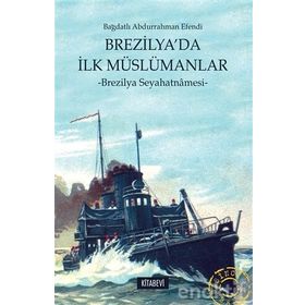 BREZILYA'DA İLK MÜSLÜMAN - BAĞDATLI ABDURRAHMAN EFENDI