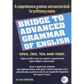 BRIDGE TO ADVANCED GRAMMAR OF ENGLISH - M. FATIH ADIGÜZEL