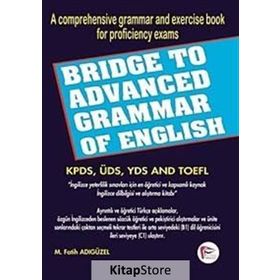 BRIDGE TO ADVANCED GRAMMAR OF ENGLISH - M. FATIH ADIGÜZEL
