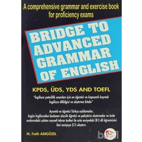 BRIDGE TO ADVANCED GRAMMAR OF ENGLISH - M. FATIH ADIGÜZEL
