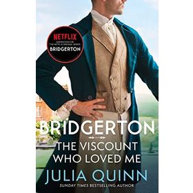 Bridgerton: The Viscount Who Loved Me (Bridgertons Book 2): The inspiration for the Netflix Original Series Bridgerton
