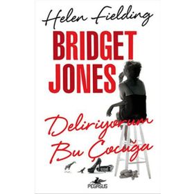 Bridget Jones Deliriyorum Bu Çocuğa - Helen Fielding