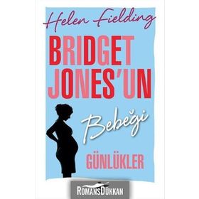 Bridget Jones'un Bebeği: Günlükler - Helen Fielding