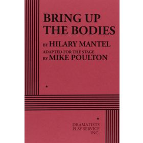 Bring Up the Bodies - Hilary Mantel