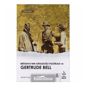 Britanya'nın Ortadoğu Politikası ve Gertrude Bell-Tarih Serisi 3 -Samet Yüce