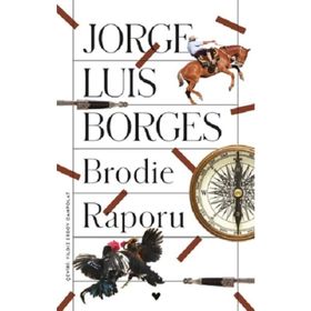BRODIE RAPORU - JORGE LOUIS BORGES