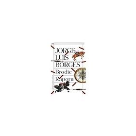 BRODIE RAPORU - JORGE LOUIS BORGES