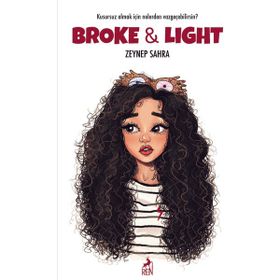 Broke&Light - Zeynep Sahra