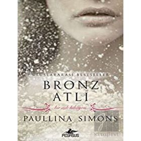 Bronz Atlı - Bir Aşk Hikayesi - Paullina Simons