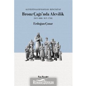Bronz Çağı'nda Alevilik - Erdoğan Çınar