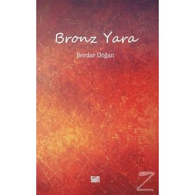 Bronz Yara - Berdar Doğan