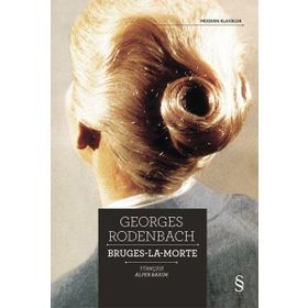 Bruges-La-Morte - Georges Rodenbach
