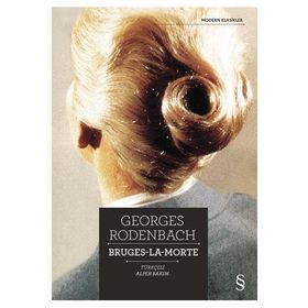 Bruges-La-Morte - Georges Rodenbach