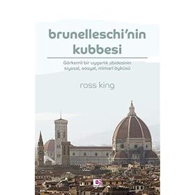 BRUNELLESCHI'NIN KUBBESI - ROSS KING