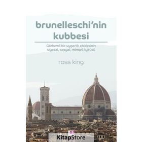 BRUNELLESCHI'NIN KUBBESI - ROSS KING