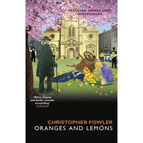 Bryant May - Oranges and Lemons - Christopher Fowler